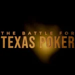 The Battle for Texas Poker: the documentary that comes out to fight for the future of Texas poker - CodigoPoker