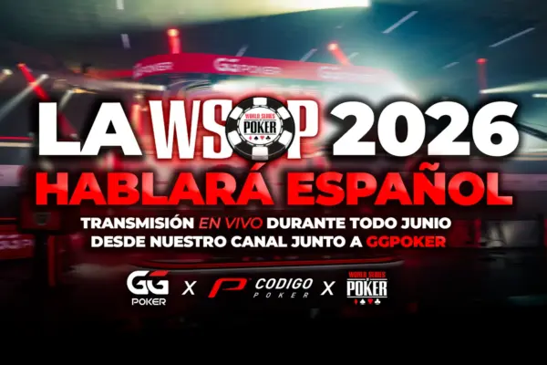 WSOP 2026 por streaming: exclusivo en CodigoPoker y GGPoker