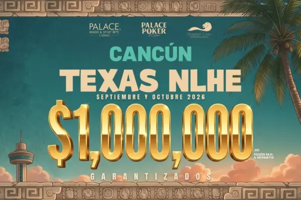 El Casino Palace Cancún despide el mes patrio con MXN$1M GTD - CodigoPoker